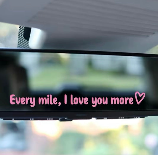 Every mile, I love you more