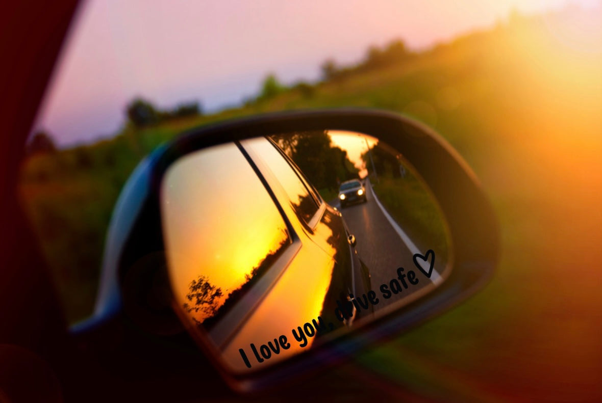 “I Love You, Drive Safe” Rear-View Mirror Car Sticker