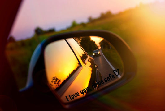 “I Love You, Drive Safe” Rear-View Mirror Car Sticker