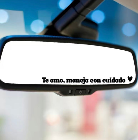 Te Amo Maneja Con Cuidado, Safety Rear mirror sticker